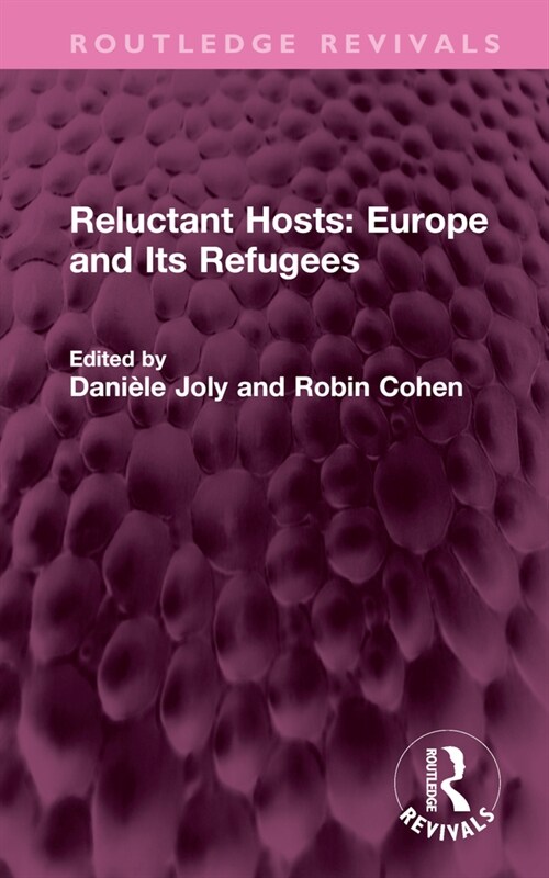 Reluctant Hosts: Europe and Its Refugees (Hardcover, 1)