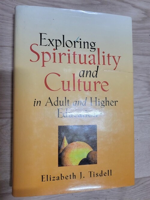 [중고] Exploring Spirituality and Culture in Adult and Higher Education (Hardcover)