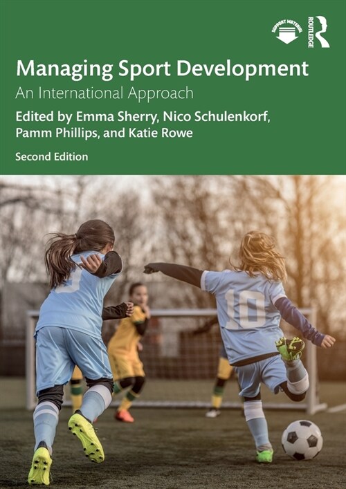Managing Sport Development : An International Approach (Paperback, 2 ed)