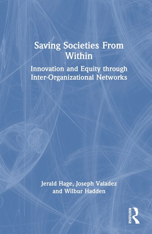 Saving Societies From Within : Innovation and Equity Through Inter-Organizational Networks (Hardcover)