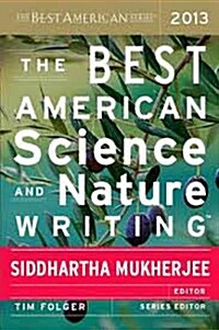 The Best American Science and Nature Writing 2013 (Paperback, 2013)