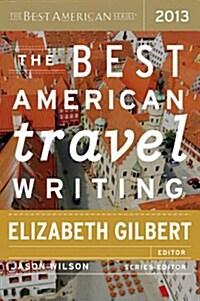 The Best American Travel Writing (Paperback, 2013)