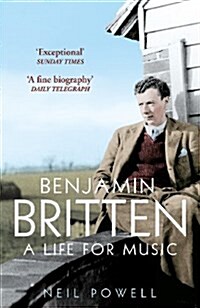Benjamin Britten : A Life For Music (Paperback)