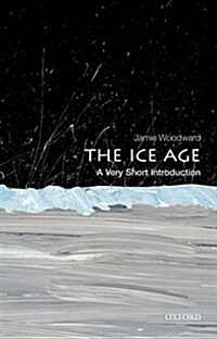The Ice Age: A Very Short Introduction (Paperback)