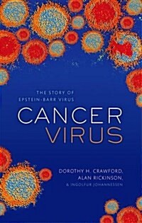 Cancer Virus : The Story of Epstein-Barr Virus (Hardcover)