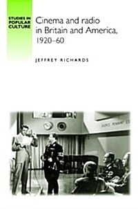 Cinema and Radio in Britain and America, 1920-60 (Hardcover)