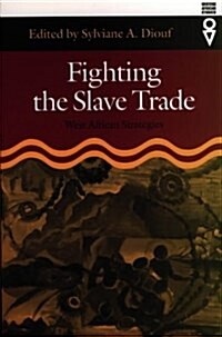 Fighting the Slave Trade : West African Strategies (Paperback)