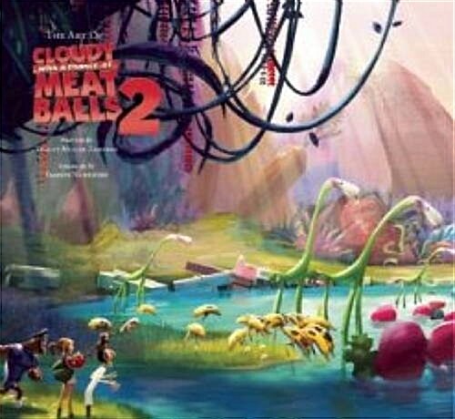 The Art of Cloudy with a Chance of Meatballs 2 (Hardcover)