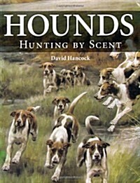 Hounds : Hunting by Scent (Hardcover)