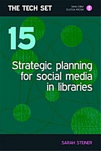 Strategic Planning for Social Media in Libraries (Paperback)