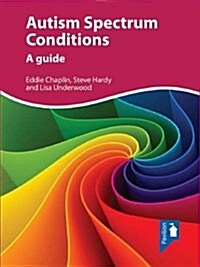 Autism Spectrum Conditions : A Guide (Paperback)