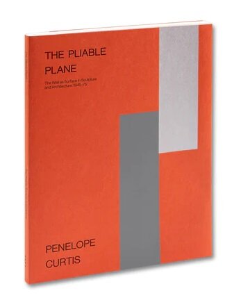 The Pliable Plane: The Space Between Sculpture and Modern Architecture (Paperback)