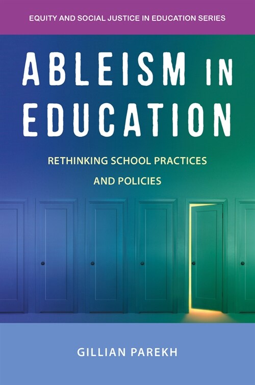 Ableism in Education : Rethinking School Practices and Policies (Paperback)