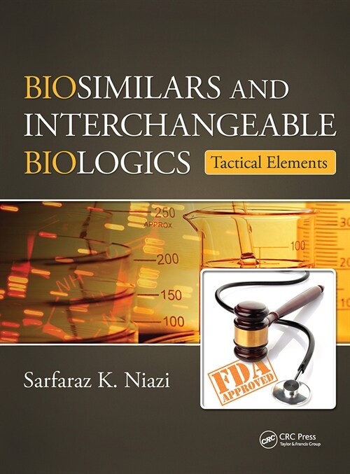 Biosimilars and Interchangeable Biologics : Tactical Elements (Paperback)