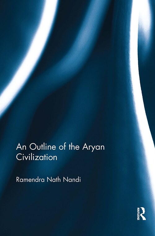 An Outline of the Aryan Civilization (Paperback, 1)