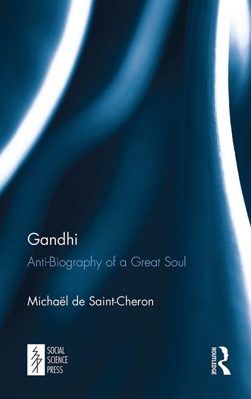 Gandhi : Anti-Biography of a Great Soul (Paperback)