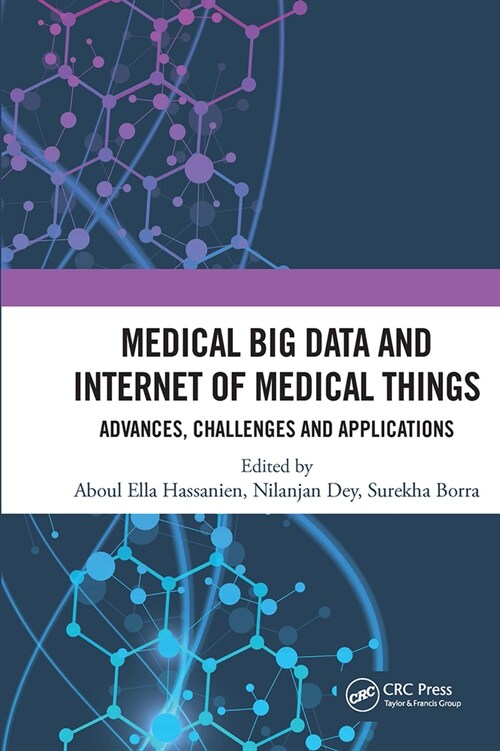 Medical Big Data and Internet of Medical Things : Advances, Challenges and Applications (Paperback)