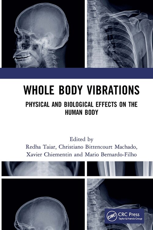 Whole Body Vibrations : Physical and Biological Effects on the Human Body (Paperback)