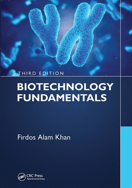 Biotechnology Fundamentals Third Edition (Paperback, 1)