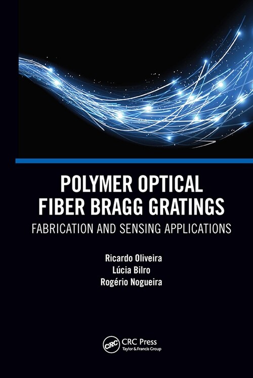 Polymer Optical Fiber Bragg Gratings : Fabrication and Sensing Applications (Paperback)