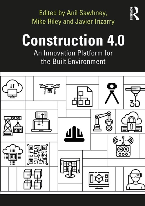 Construction 4.0 : An Innovation Platform for the Built Environment (Paperback)