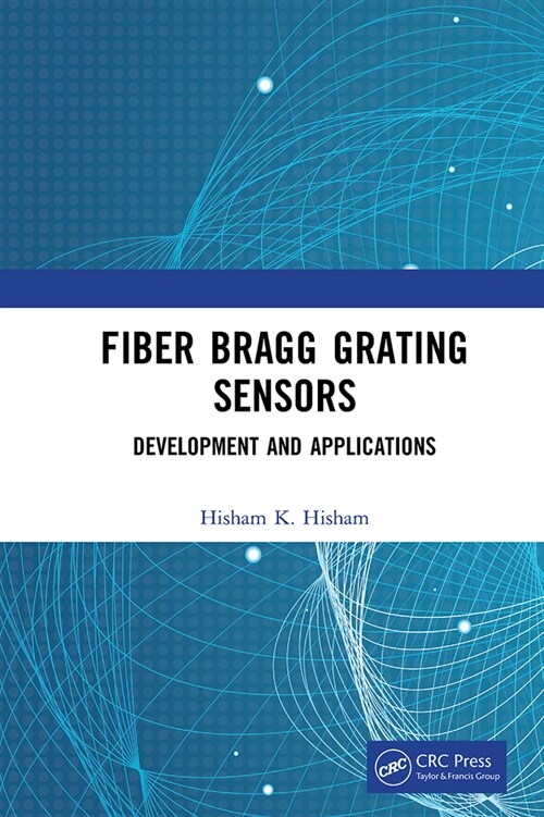 Fiber Bragg Grating Sensors: Development and Applications (Paperback, 1)