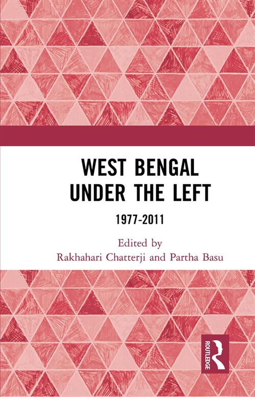 West Bengal under the Left : 1977-2011 (Paperback)