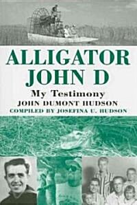 Alligator John D (Paperback)