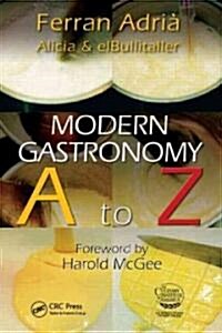 Modern Gastronomy: A to Z (Hardcover)