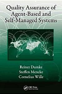 Quality Assurance of Agent-Based and Self-Managed Systems (Hardcover)