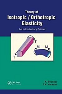 Theory of Isotropic/Orthotropic Elasticity (Hardcover)