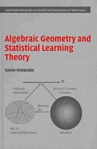Algebraic Geometry and Statistical Learning Theory (Hardcover)