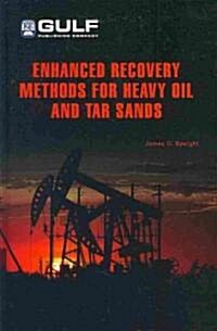 Enhanced Recovery Methods for Heavy Oil and Tar Sands (Hardcover)