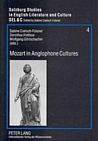 Mozart in Anglophone Cultures (Paperback, 1st)