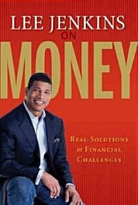 Lee Jenkins on Money: Real Solutions to Financial Challenges (Paperback)