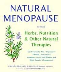 The Natural Menopause Handbook: Herbs, Nutrition, & Other Natural Therapies (Paperback, Revised)