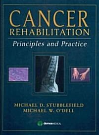 Cancer Rehabilitation: Principles and Practice (Hardcover)