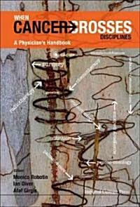 When Cancer Crosses Disciplines: A Physicians Handbook (Hardcover)