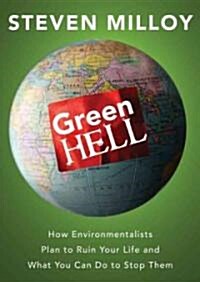 Green Hell: How Environmentalists Plan to Ruin Your Life and What You Can Do to Stop Them (Audio CD)
