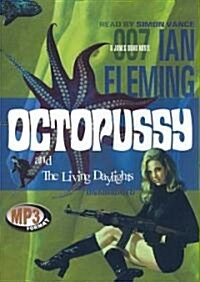 Octopussy and the Living Daylights (MP3 CD)