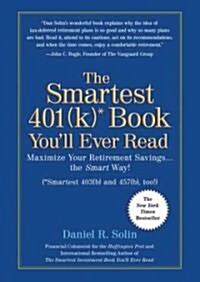 The Smartest 401(k)* Book Youll Ever Read: Maximize Your Retirement Savings... the Smart Way! (*Smartest 403(b) and 457(b), Too!)                     (Audio CD)