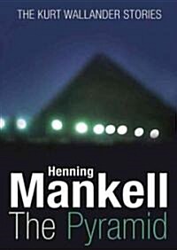 The Pyramid: And Four Other Kurt Wallander Mysteries (MP3 CD)