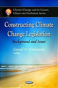 Constructing Climate Change Legislation (Hardcover, UK)