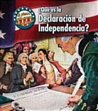 Que es la Declaracion de Independencia? / Whats the Declaration of Independence? (Library)