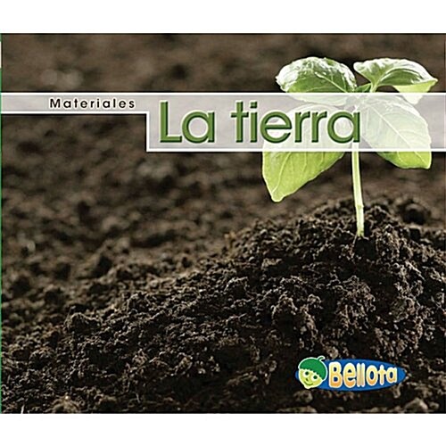 La Tierra = Soil (Paperback)