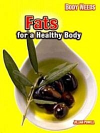 Fats for a Healthy Body (Paperback)