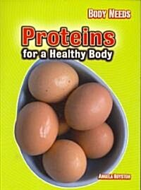 Proteins for a Healthy Body (Paperback)