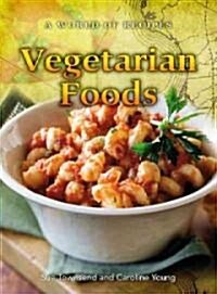 Vegetarian Foods (Library Binding, Revised, Update)