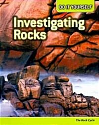 Investigating Rocks: The Rock Cycle (Paperback)