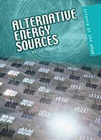 Alternative Energy Sources (Library Binding, Revised, Update)